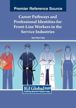 Paperback Career Pathways and Professional Identities for Front-Line Workers in the Service Industries Book