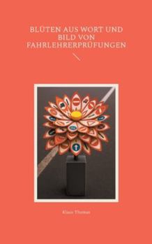 Paperback Blüten aus Wort und Bild von Fahrlehrerprüfungen [German] Book