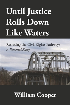 Paperback Until Justice Rolls Down Like Waters: Retracing the Civil Rights Pathways Book