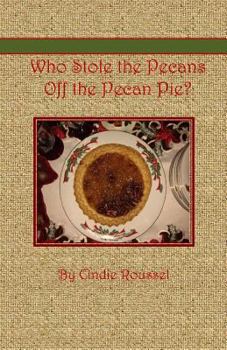 Paperback Who Stole the Pecans Off the Pecan Pie? Book