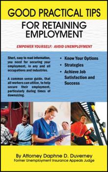 Good Practical Tips for Retaining Employment
