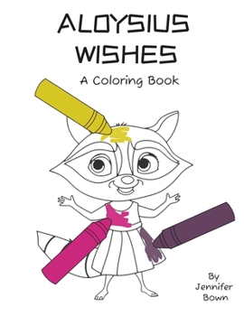 Aloysius Wishes: Coloring Book Companion to Aloysius Wishes Book (Aloysius Books)