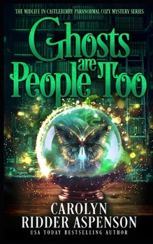 Paperback Ghosts Are People Too: A Chantilly Adair Psychic Medium Cozy Mystery Book