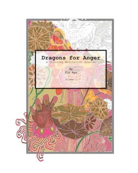 Paperback Dragons for Anger: A Coloring Meditation Journal Book