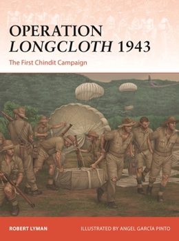 Paperback Operation Longcloth 1943: The First Chindit Campaign Book