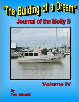 Paperback The Building of a Dream Journal of the Molly B Volume IV Book
