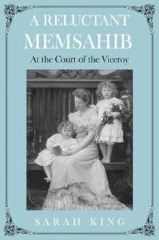 Paperback A RELUCTANT MEMSAHIB: At the Court of the Viceroy Book