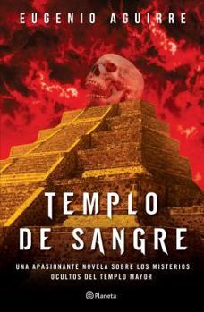 Paperback Templo de Sangre: Una Apasionante Novela Sobre los Misterios Ocultos del Templo Mayor [Spanish] Book