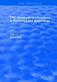 Paperback Revival: CRC Handbook of Ultrasound in Obstetrics and Gynecology, Volume I (1990) Book