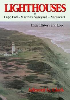 Hardcover Lighthouses of Cape Cod, Martha's Vineyard, Nantucket: Their History and Lore Book