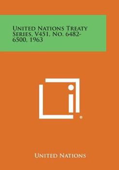 Paperback United Nations Treaty Series, V451, No. 6482-6500, 1963 Book