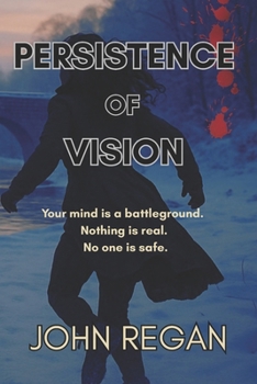 Paperback Persistence of Vision: Seeing is not believing Book