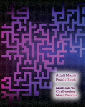 Paperback Adult Mazes Puzzle Book