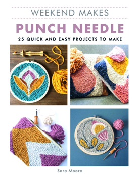 Paperback Weekend Makes: Punch Needle Book