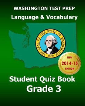 Paperback WASHINGTON TEST PREP Language & Vocabulary Student Quiz Book Grade 3: Covers the Common Core State Standards Book