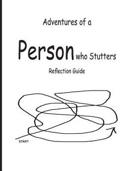 Paperback Adventures of a Person who Stutters: Reflection Guide Book