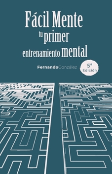 Paperback FacilMente: Tu primer entrenamiento mental [Spanish] Book