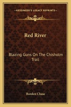 Paperback Red River: Blazing Guns On The Chisholm Trail Book