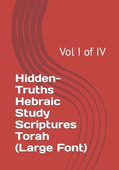 Paperback Hidden-Truths Hebraic Study Scriptures Torah: Vol I of IV Book