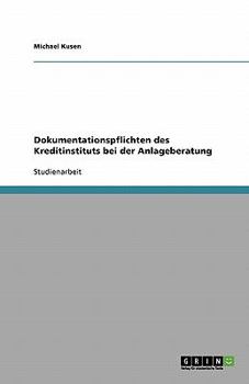 Paperback Dokumentationspflichten des Kreditinstituts bei der Anlageberatung [German] Book