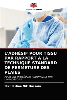 Paperback L'Adhésif Pour Tissu Par Rapport À La Technique Standard de Fermeture Des Plaies [French] Book