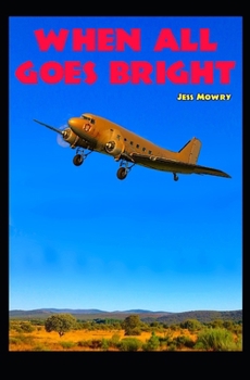 Paperback When All Goes Bright Book