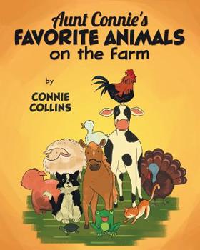 Paperback Aunt Connie's Favorite Animals on the Farm Book