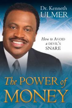 Paperback The Power of Money: How to Avoid a DEVIL'S SNARE Book