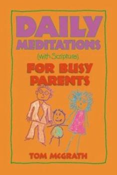 Paperback Daily Meditations for Busy Parents Book