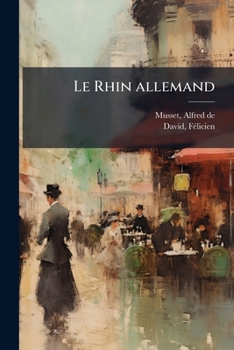 Paperback Le Rhin allemand: Réponse à la chanson de Becker [French] Book