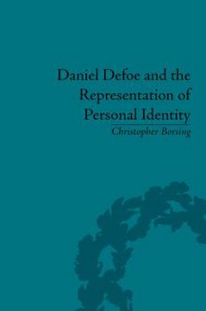 Hardcover Daniel Defoe and the Representation of Personal Identity / Christopher Borsing Book