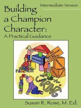 Paperback Building a Champion Character: A Practical Guidance Program, Intermediate Version Book