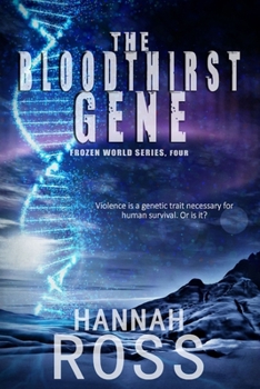The Bloodthirst Gene (Frozen World)