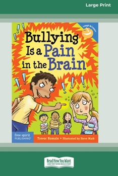 Paperback Bullying Is a Pain in the Brain [Standard Large Print 16 Pt Edition] Book