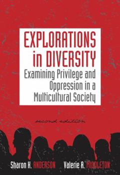 Paperback Explorations in Diversity: Examining Privilege and Oppression in a Multicultural Society Book