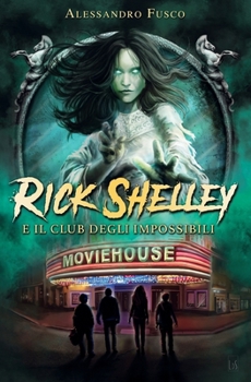 Paperback Rick Shelley e il Club degli Impossibili [Italian] Book