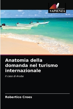 Paperback Anatomia della domanda nel turismo internazionale [Italian] Book