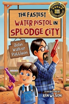 Paperback The Fastest Water Pistol in Splodge City Book