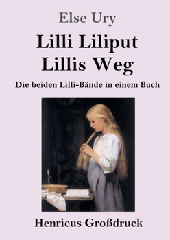 Paperback Lilli Liliput / Lillis Weg (Großdruck): Die beiden Lilli-Bände in einem Buch [German] Book