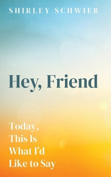 Hardcover Hey, Friend Book
