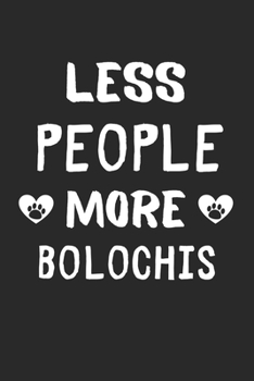 Less People More Bolochis: Lined Journal, 120 Pages, 6 x 9, Funny Bolochi Gift Idea, Black Matte Finish (Less People More Bolochis Journal)