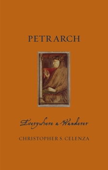 Petrarch: Everywhere a Wanderer