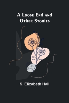 Paperback A Loose End and Other Stories Book