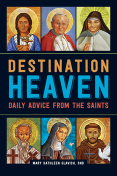 Paperback Destination Heaven: Daily Advice from the Saints Book