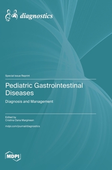 Pediatric Gastrointestinal Diseases: Diagnosis and Management