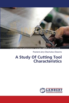 Paperback A Study Of Cutting Tool Characteristics Book