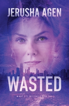 Wasted : A Christian Romantic Suspense