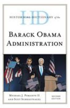 Hardcover Historical Dictionary of the Barack Obama Administration Book