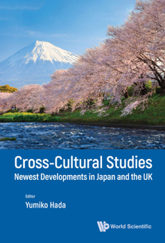 Hardcover Cross-Cultural Studies: Newest Developments in Japan & UK Book