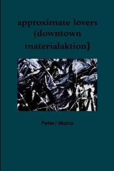 Paperback approximate lovers (downtown materialaktion) Book
